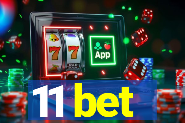 11 bet