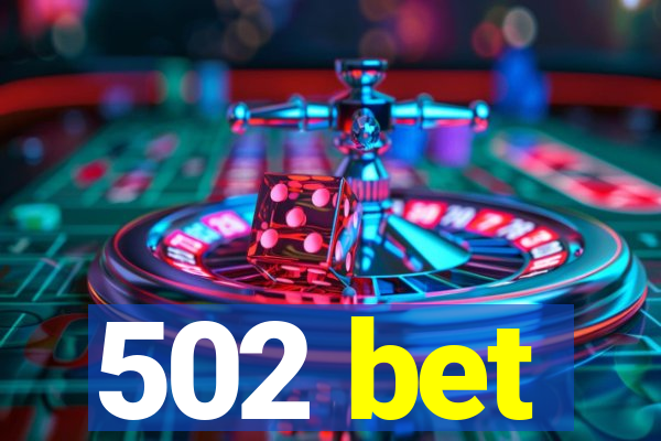 502 bet