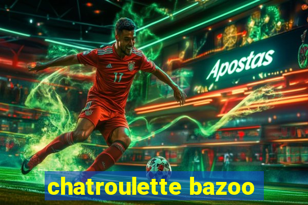 chatroulette bazoo