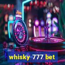 whisky 777 bet