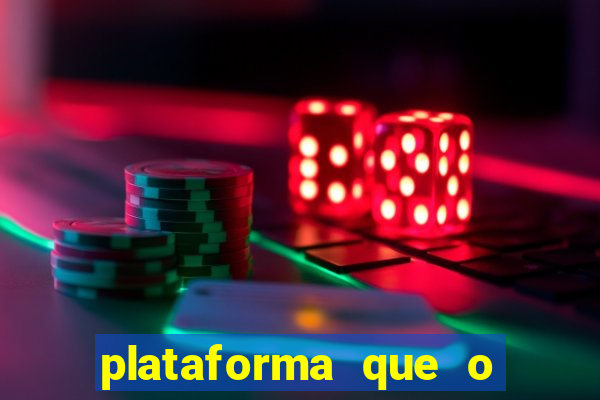 plataforma que o buzeira joga