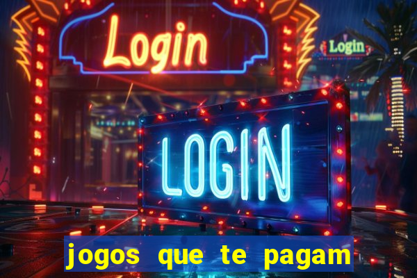 jogos que te pagam para jogar