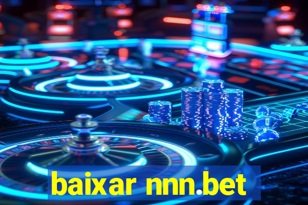 baixar nnn.bet