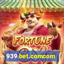 939 bet.comcom