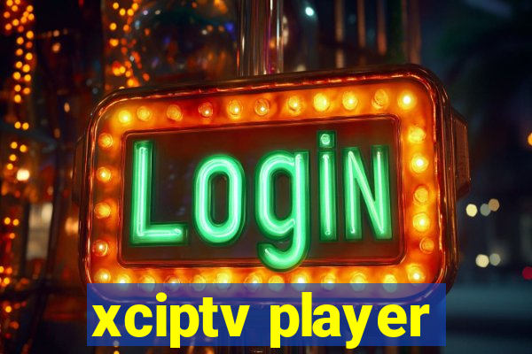 xciptv player