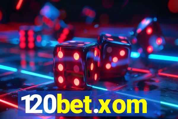 120bet.xom