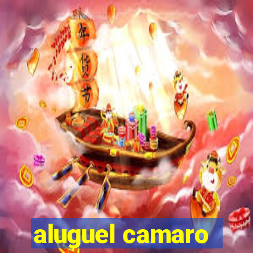 aluguel camaro