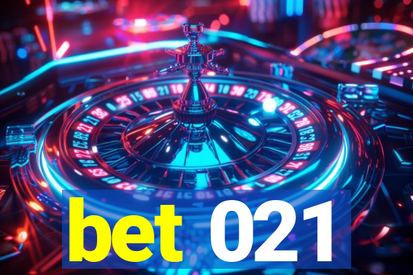 bet 021