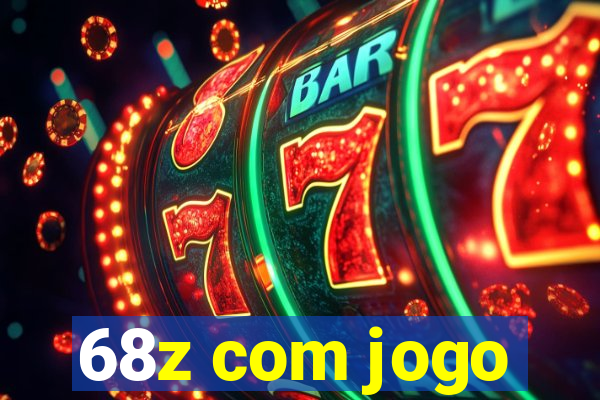 68z com jogo