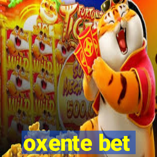 oxente bet