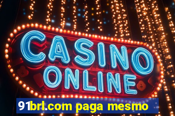 91brl.com paga mesmo