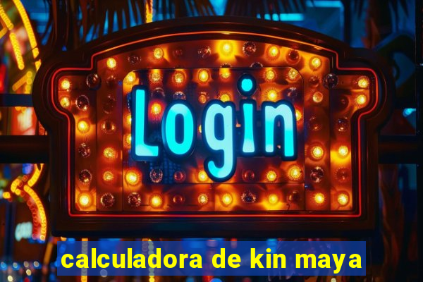 calculadora de kin maya