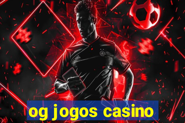 og jogos casino