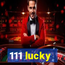 111 lucky