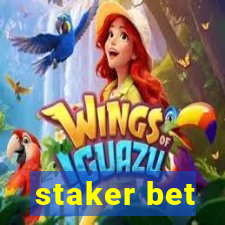 staker bet