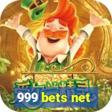 999 bets net