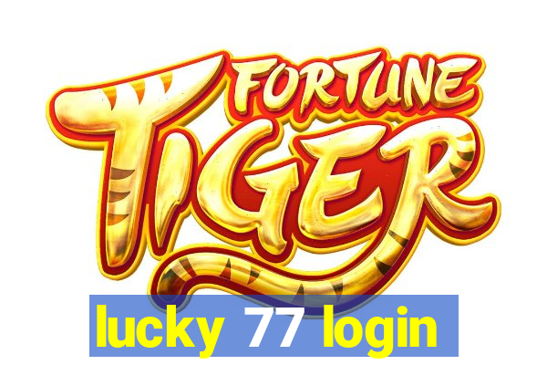 lucky 77 login