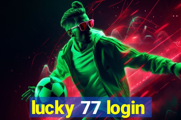 lucky 77 login