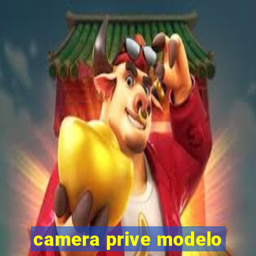 camera prive modelo