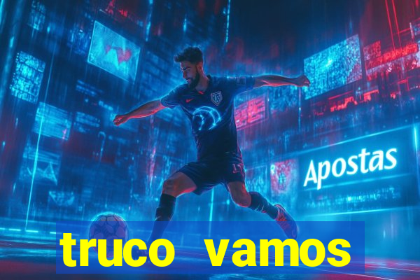 truco vamos torneios online