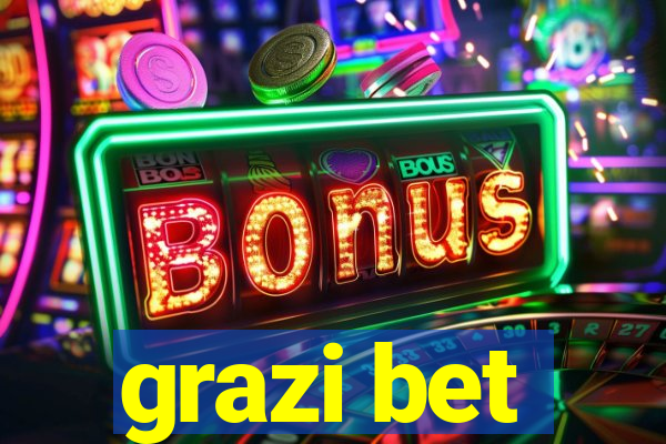 grazi bet