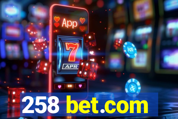 258 bet.com