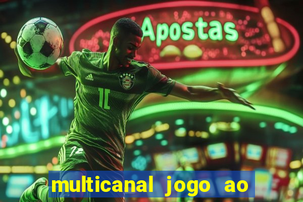 multicanal jogo ao vivo hd