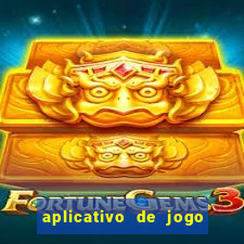 aplicativo de jogo pra ganhar dinheiro