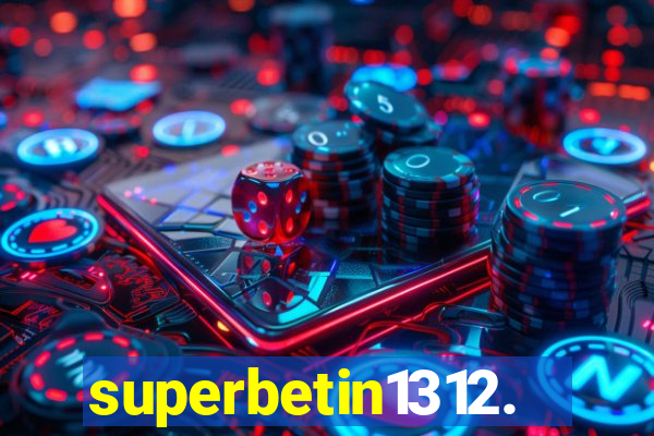 superbetin1312.com