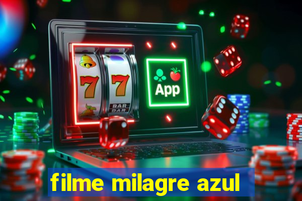 filme milagre azul