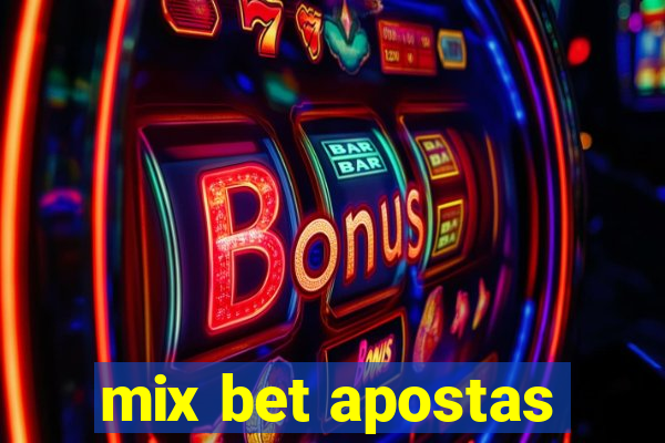 mix bet apostas