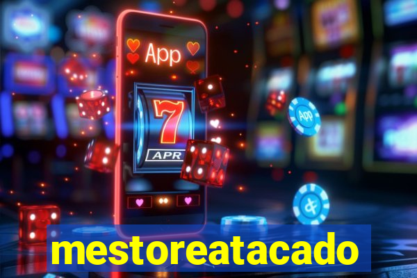 mestoreatacado