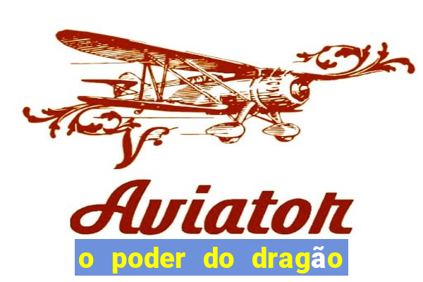 o poder do dragão by diogo barros