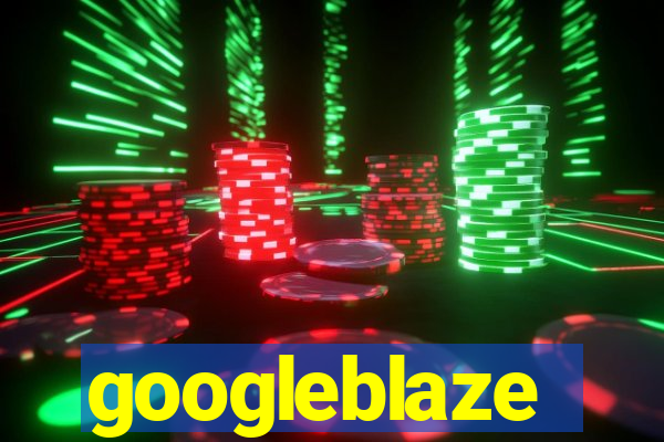 googleblaze