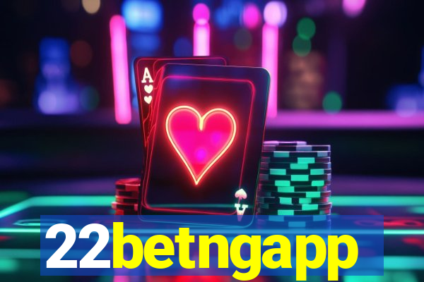 22betngapp