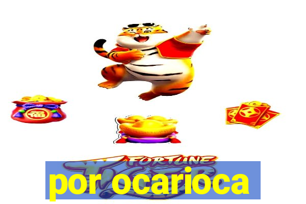 por ocarioca