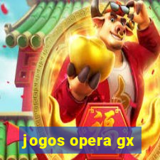 jogos opera gx