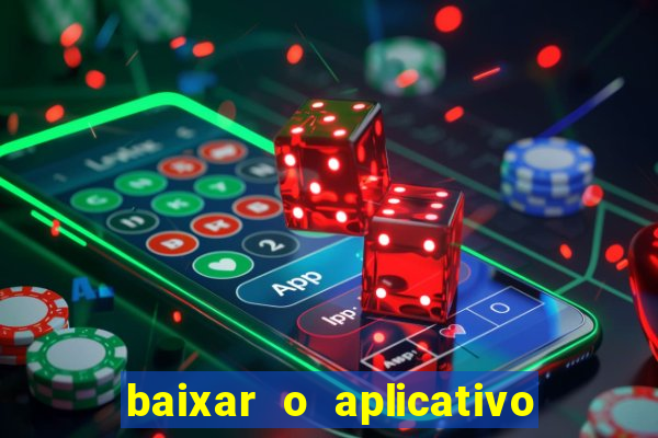 baixar o aplicativo vai de bet