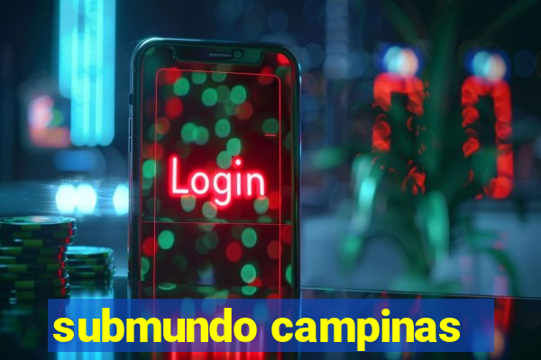 submundo campinas