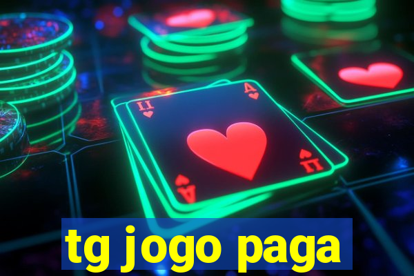 tg jogo paga