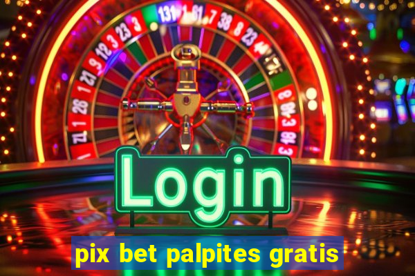 pix bet palpites gratis