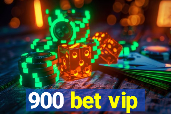 900 bet vip