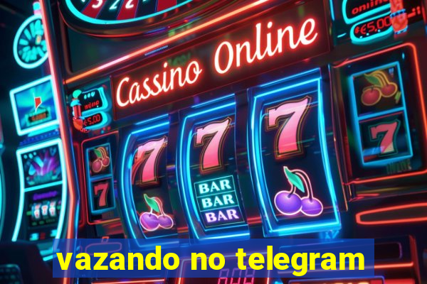 vazando no telegram