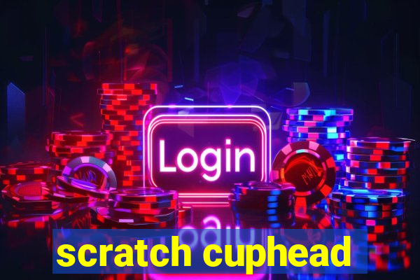 scratch cuphead