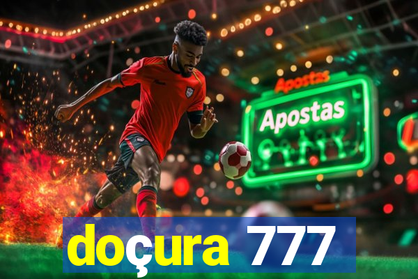 doçura 777