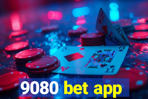 9080 bet app