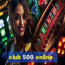 club 500 online