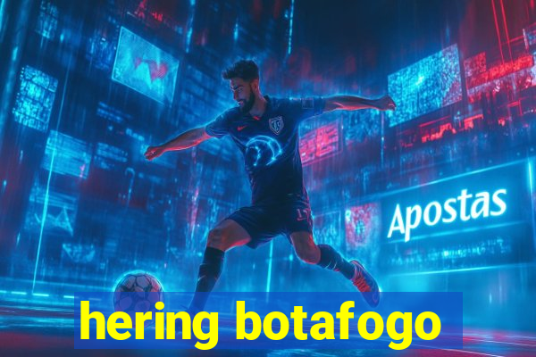 hering botafogo