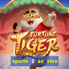 sportv 2 ao vivo mega canais