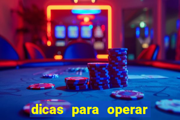 dicas para operar na iq option